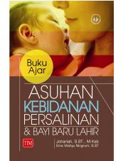 Buku Ajar Asuhan Kebidanan Persalinan dan Bayi Baru Lahir